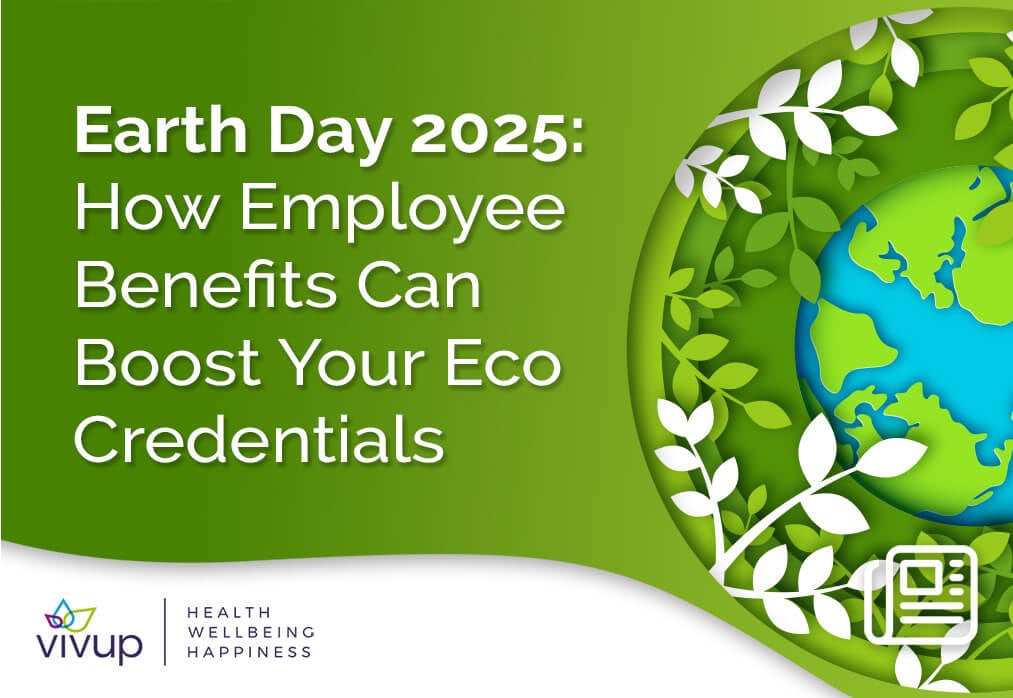Earth Day 2025: How Employee Benefits Can Boost Your Eco Credentials 
